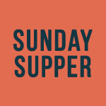 Sunday Supper 2022